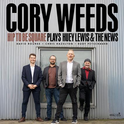 Hip To Be Square Plays Huey Lewis & The News - Vinile LP di Cory Weeds