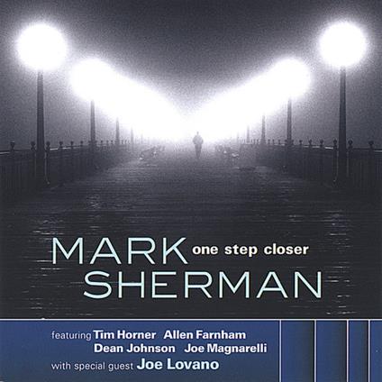 One Step Closer - CD Audio di Mark Sherman