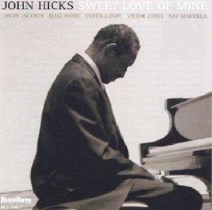 Sweet Love of Mine - CD Audio di John Hicks