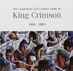 The Condensed 21st Century Guide to King Crimson 1969-2003