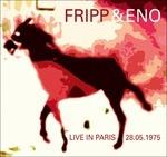 Live in Paris 28-05-1975 - CD Audio di Brian Eno,Robert Fripp