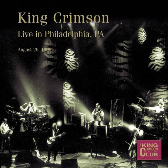 Live in Philadelphia, PA 26-08-1996 - CD Audio di King Crimson