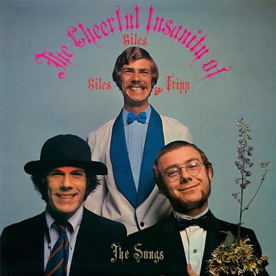 The Cheerful Insanity Of Giles Giles & Fripp - CD Audio di Giles Giles & Fripp
