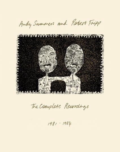 The Complete Recordings 1981 - 1984 - CD Audio di Robert Fripp,Andy Summers