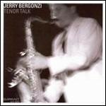 Tenor Talk - CD Audio di Jerry Bergonzi