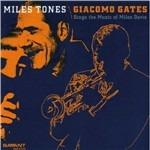 Miles Tones - CD Audio di Giacomo Gates