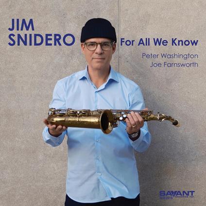 For All We Know - CD Audio di Jim Snidero