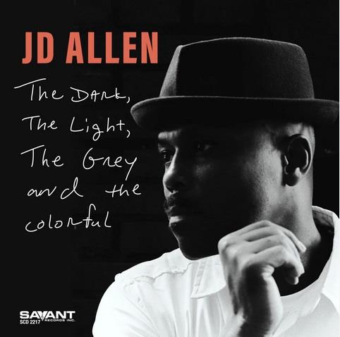 The Dark The Light The Grey And The Colorful - CD Audio di J. D. Allen