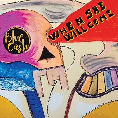 When She Will Come - CD Audio di Blue Cash