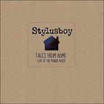 Tales from Home. Live at the Manor House - CD Audio di Stylusboy