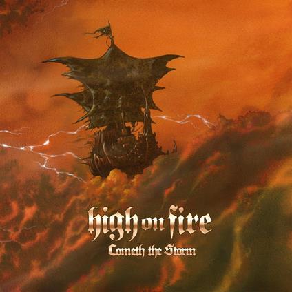 Cometh The Storm - CD Audio di High on Fire