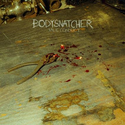 Vile Conduct (Blood Splatter Vinyl) - Vinile LP di Bodysnatcher