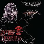 Nuns & Roaches - Tasty Little Bastards (Limited Edition)