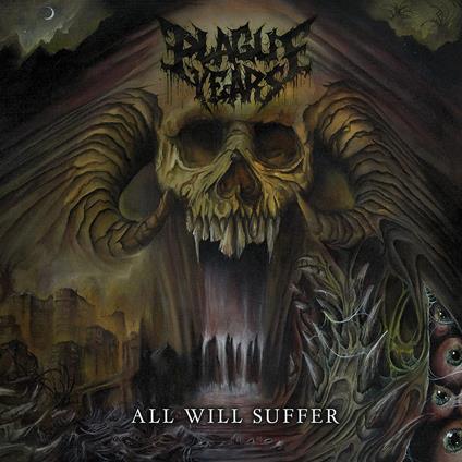 All Will Suffer - CD Audio di Plague Years