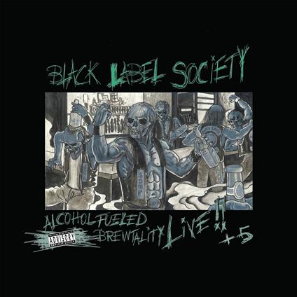 Alcohol Fueled Brutality Live!! - CD Audio di Black Label Society