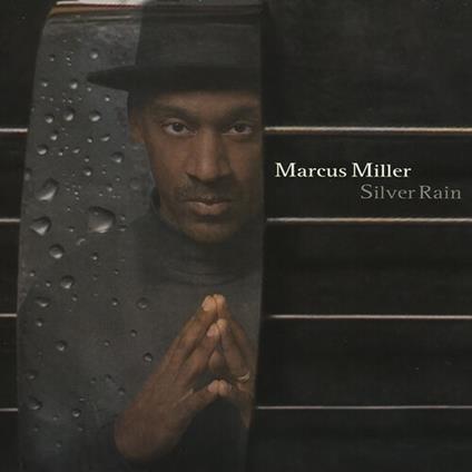 Silver Rain - CD Audio di Marcus Miller