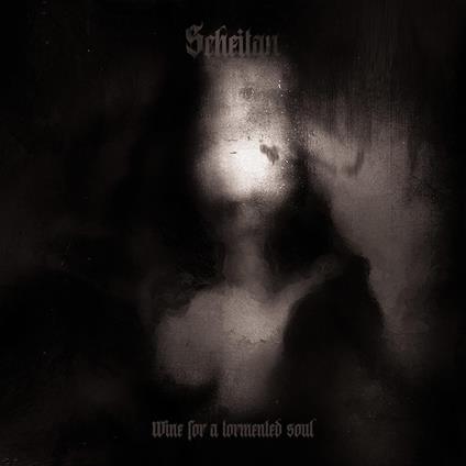 Wine For A Tormented Soul - CD Audio di Scheitan