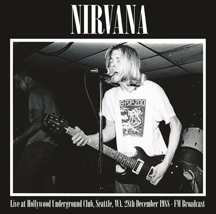 Live at Hollywood Underground Club, Seattle 1988 - Vinile LP di Nirvana