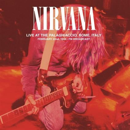 Live At The Palaghiaccio. Rome. February 22 1994 FM Broadcast (Green Vinyl) - Vinile LP di Nirvana