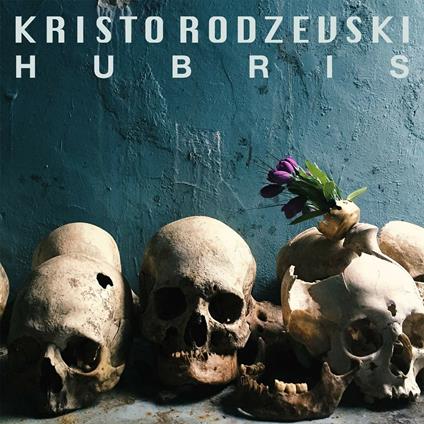 Hubris - CD Audio di Kristo Rodzevski