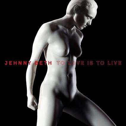 To Love Is To Live - Vinile LP di Jehnny Beth