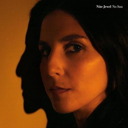 No Sun - CD Audio di Nite Jewel