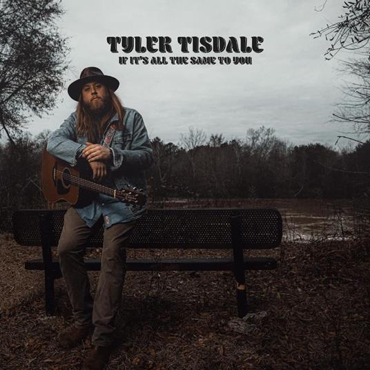 If it's All the Same to You - CD Audio di Tyler Tisdale