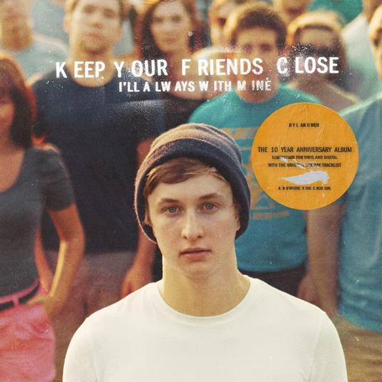 Keep Your Friends Close I'Ll Always With Mine - Vinile LP di Dylan Owen
