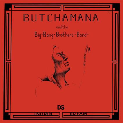 Indian Dream - Vinile LP di Butchamana & the Big Bang Brothers Band