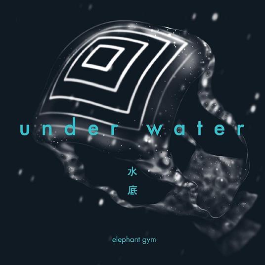 Underwater (Clear Deep Ocean Blue Vinyl) - Vinile LP di Elephant Gym