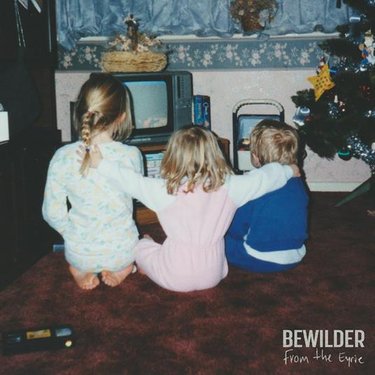 From The Eyrie (Clear Vinyl) - Vinile LP di Bewilder