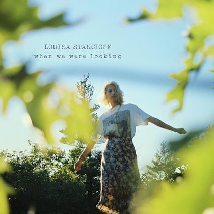 When We Were Looking (Blue W-Green Splatter Edtion) - Vinile LP di Louisa Stancioff