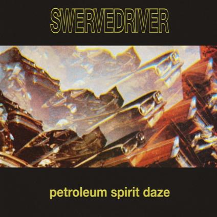 Petroleum Spirit Daze (Gold Vinyl) - Vinile LP di Swervedriver