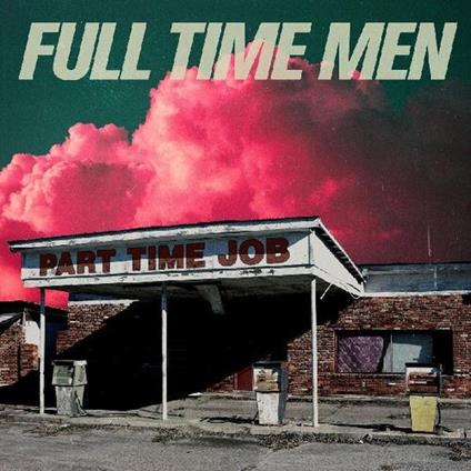 Part Time Job - CD Audio di Full Time Men