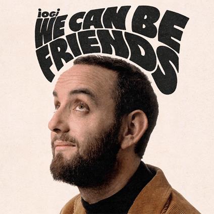 We Can Be Friends - Vinile LP di Iogi