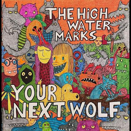 Your Next Wolf - Vinile LP di High Water Marks