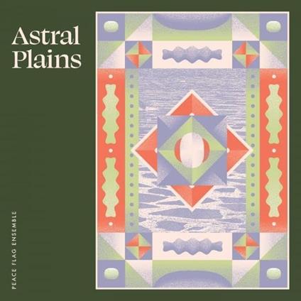 Astral Plains - Vinile LP di Peace Flag Ensemble