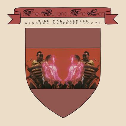 The Bull And The Lion - Vinile LP di Mike Makhalemele