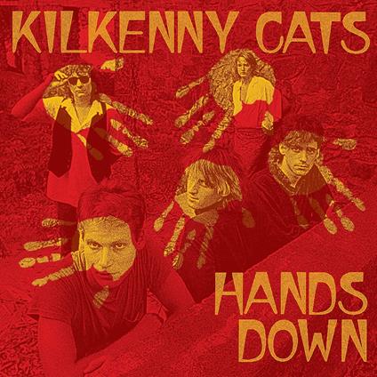 Hands Down (Expanded Edition) - CD Audio di Kilkenny Cats