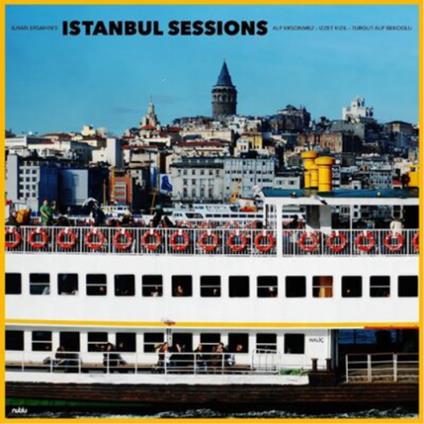 Istanbul Sessions. Halic - Vinile LP di Ilhan Ersahin