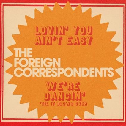 Lovin' You Ain't Easy (Mystery Color Edition) - Vinile LP di Foreign Correspondents