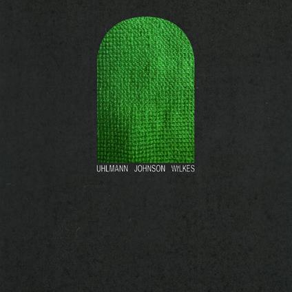 Uhlmann Johnson Wilkes - CD Audio di Gregory Uhlmann