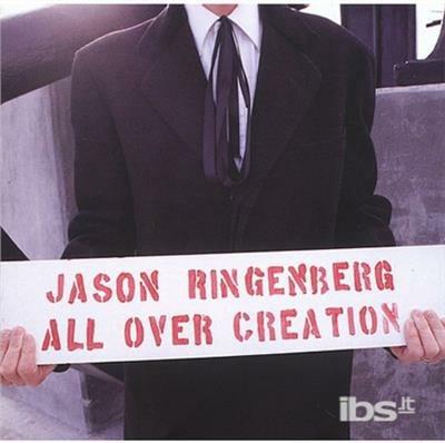 All Over Creation - CD Audio di Jason Ringenberg