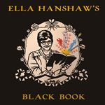 Ella Hanshaw's Black Book