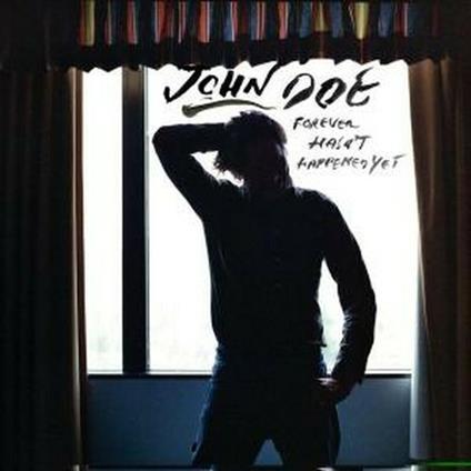Forever Hasn't Happened Yet - CD Audio di John Doe