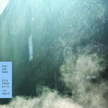 Pita Parka Pt. II. Nim Egduf - Vinile LP di Dun-Dun Band