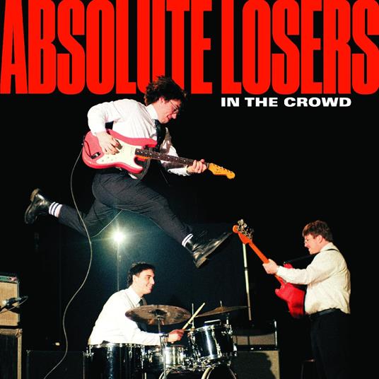 In The Crowd - CD Audio di Absolute Losers
