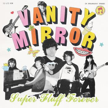 Super Fluff Forever - CD Audio di Vanity Mirror