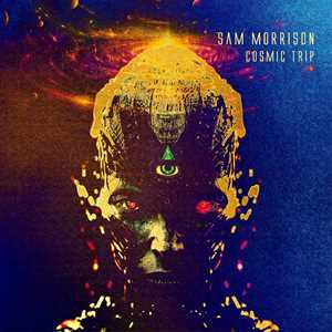 CD Cosmic Trip Sam Morrison