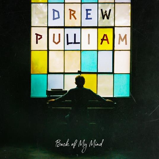 Back Of My Mind - CD Audio di Drew Pulliam